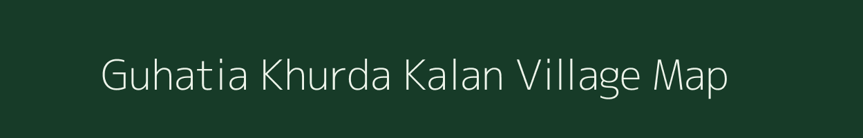 Guhatia Khurda Kalan village map in Uttar Pradesh