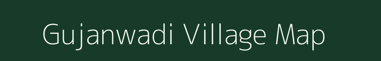 Gujanwadi village map in Maharashtra