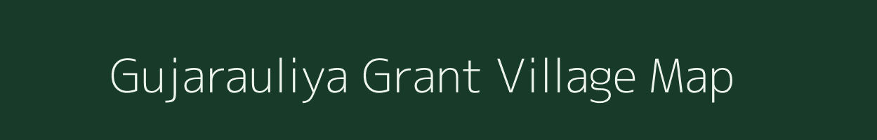 Gujarauliya Grant village map in Uttar Pradesh