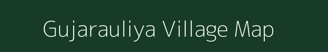 Gujarauliya village map in Uttar Pradesh