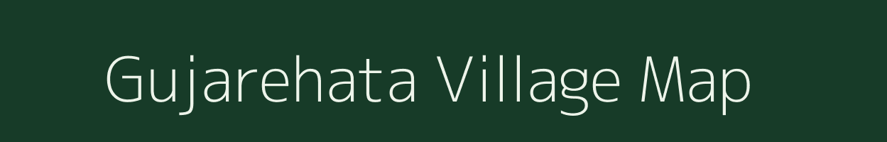 Gujarehata village map in Uttar Pradesh