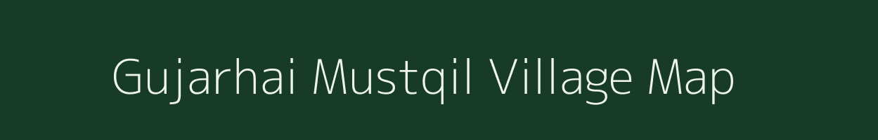 Gujarhai Mustqil village map in Uttar Pradesh