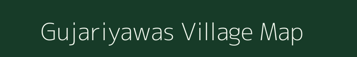 Gujariyawas village map in Rajasthan