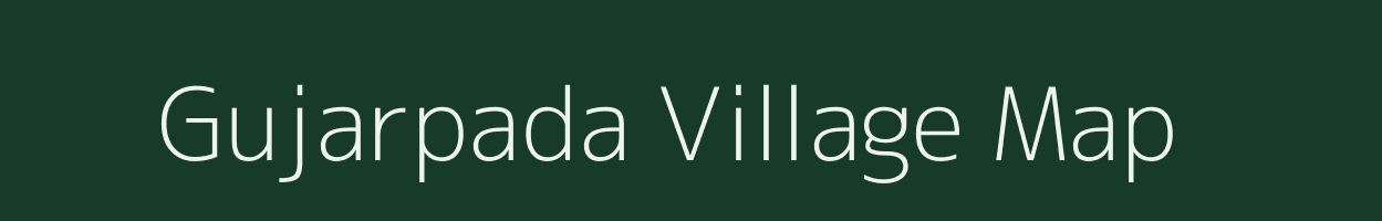 Gujarpada village map in Madhya Pradesh