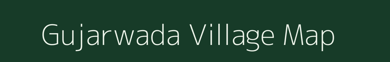 Gujarwada village map in Madhya Pradesh