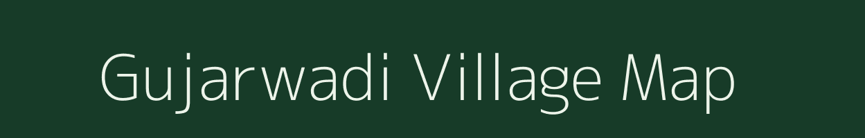 Gujarwadi village map in Maharashtra