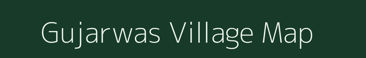 Gujarwas village map in Rajasthan