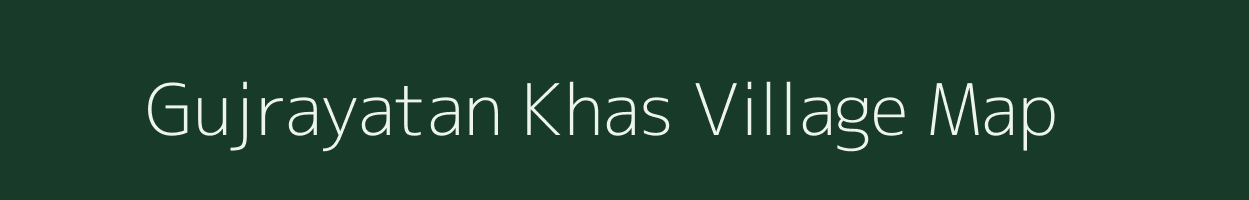 Gujrayatan Khas village map in Madhya Pradesh