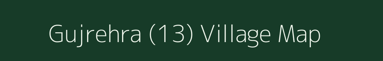 Gujrehra (13) village map in Himachal Pradesh