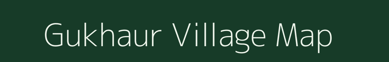 Gukhaur village map in Madhya Pradesh