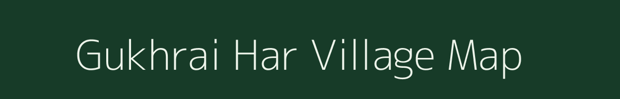 Gukhrai Har village map in Madhya Pradesh