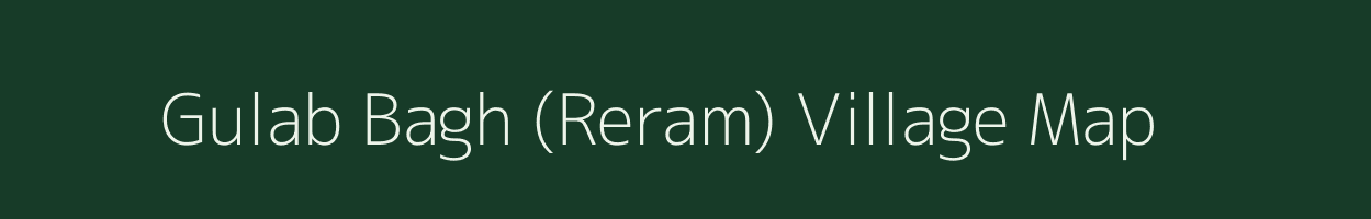 Gulab Bagh (Reram) village map in Jammu & Kashmir