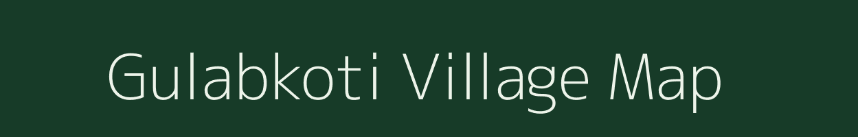 Gulabkoti village map in Uttarakhand