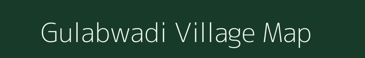 Gulabwadi village map in Maharashtra