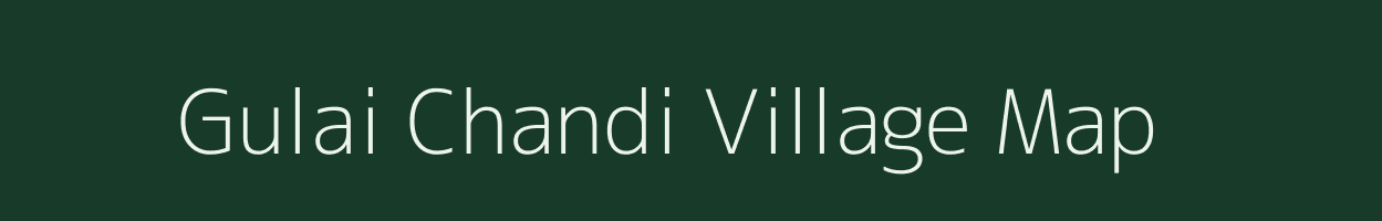 Gulai Chandi village map in West Bengal