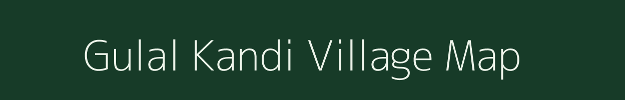 Gulal Kandi village map in Assam