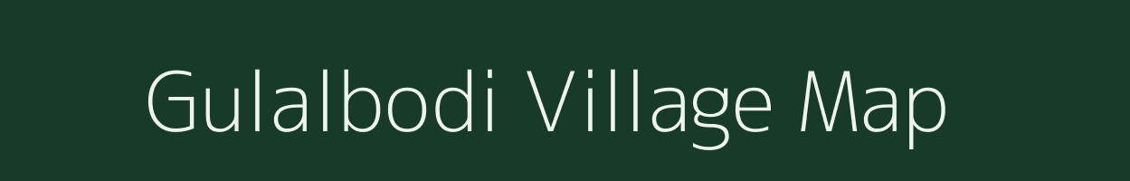 Gulalbodi village map in Chhattisgarh