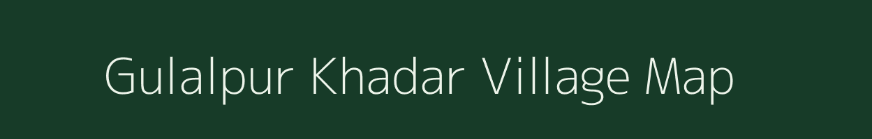 Gulalpur Khadar village map in Uttar Pradesh