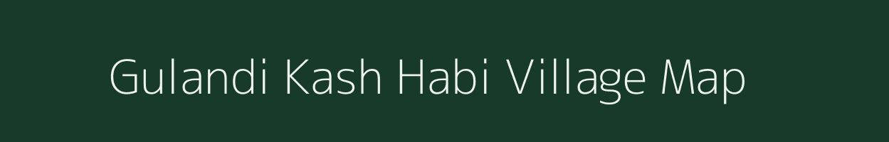 Gulandi Kash Habi village map in Assam