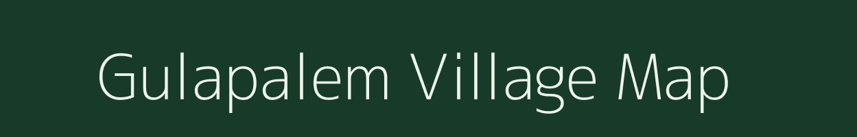 Gulapalem village map in Andhra Pradesh