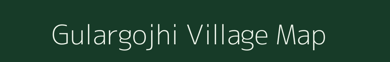 Gulargojhi village map in Uttarakhand