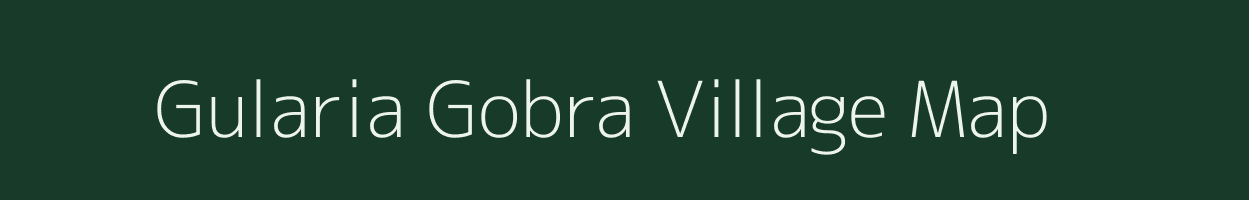 Gularia Gobra village map in Uttarakhand