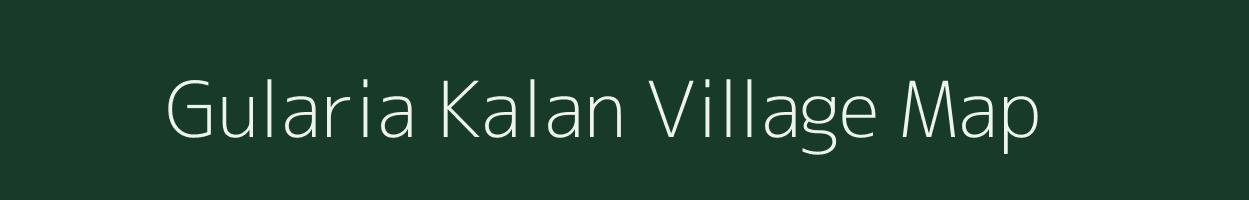 Gularia Kalan village map in Uttar Pradesh