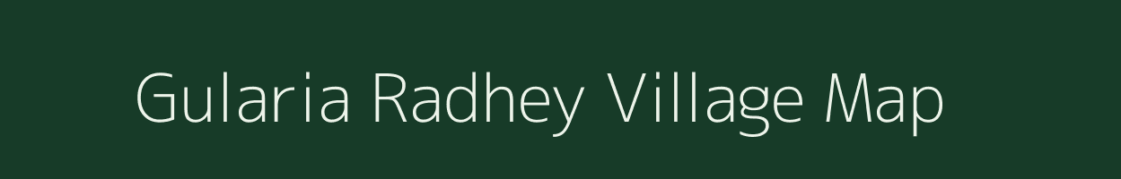 Gularia Radhey village map in Uttar Pradesh