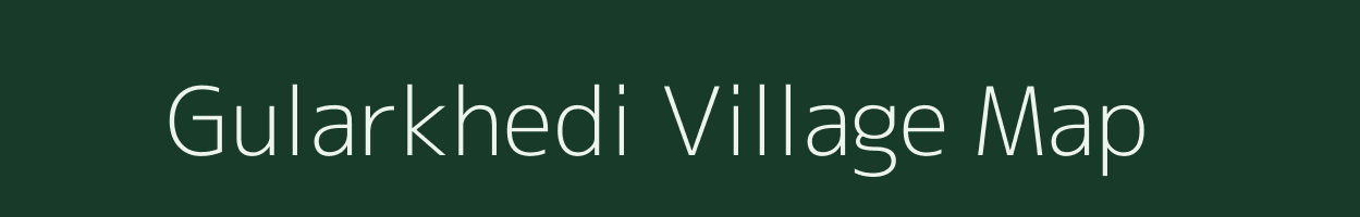 Gularkhedi village map in Madhya Pradesh