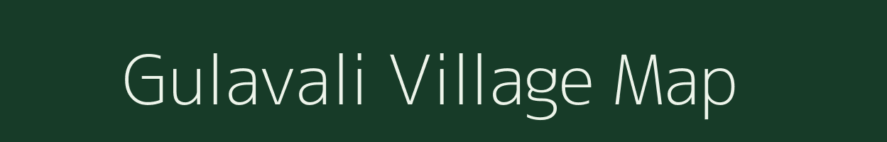 Gulavali village map in Uttar Pradesh