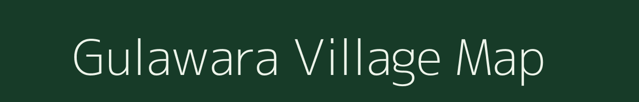 Gulawara village map in Uttar Pradesh