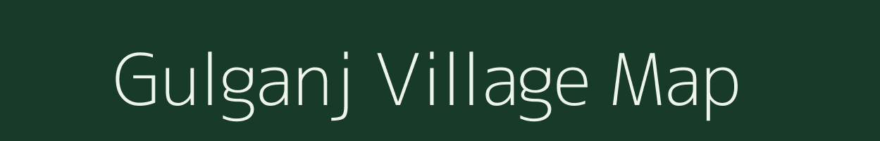 Gulganj village map in Madhya Pradesh