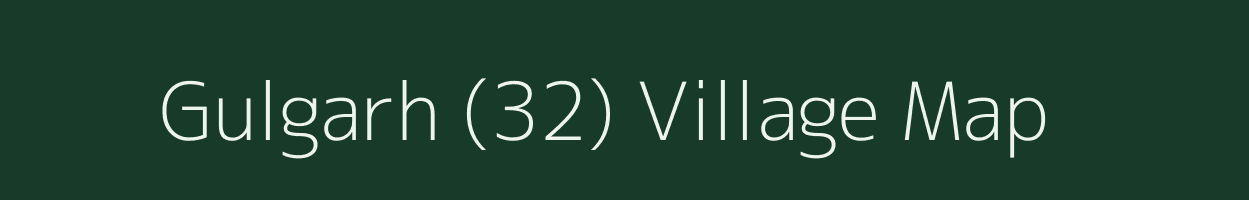 Gulgarh (32) village map in Punjab