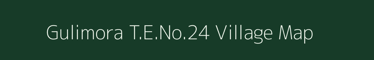 Gulimora T.E.No.24 village map in Assam