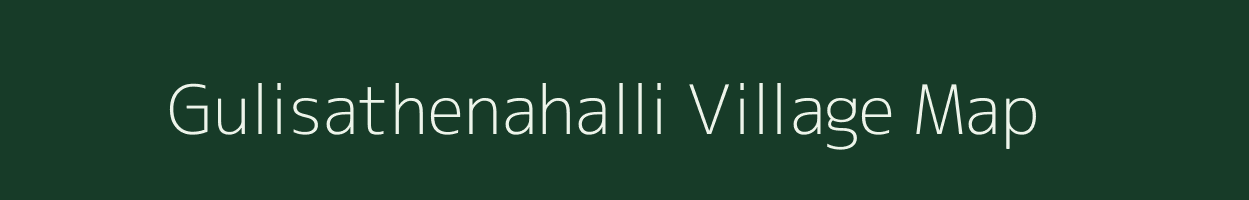 Gulisathenahalli village map in Karnataka