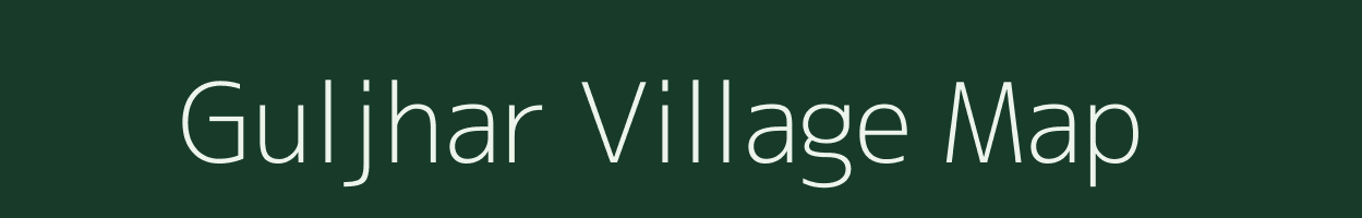 Guljhar village map in Chhattisgarh