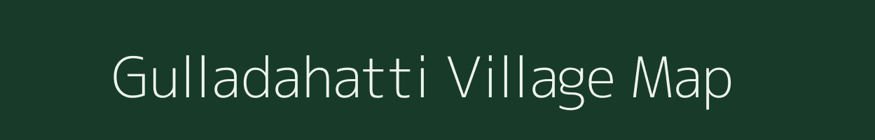 Gulladahatti village map in Karnataka