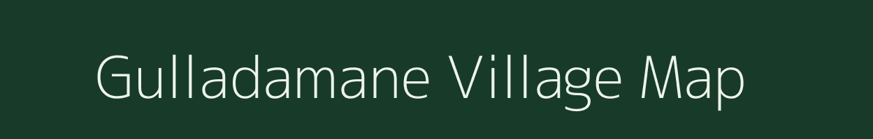 Gulladamane village map in Karnataka