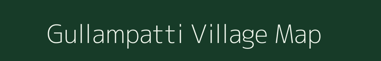 Gullampatti village map in Tamil Nadu