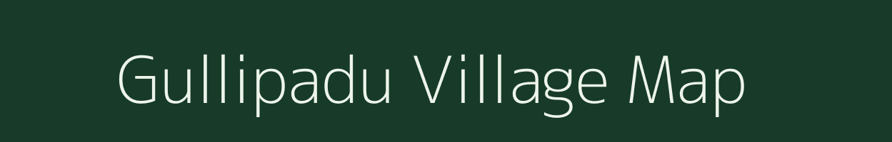 Gullipadu village map in Andhra Pradesh