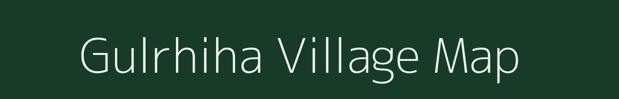 Gulrhiha village map in Uttar Pradesh