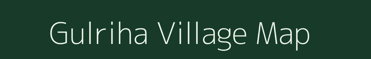 Gulriha village map in Uttar Pradesh