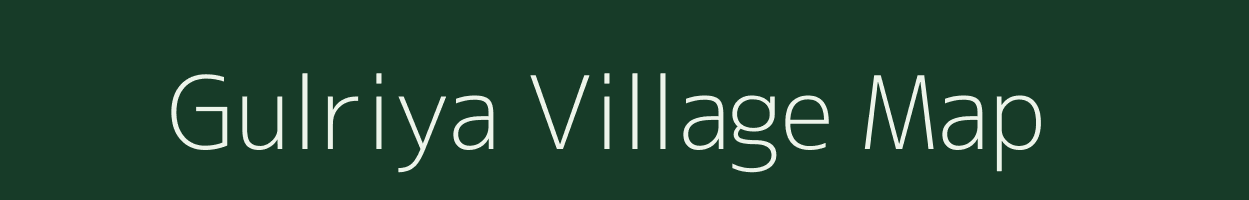 Gulriya village map in Uttar Pradesh