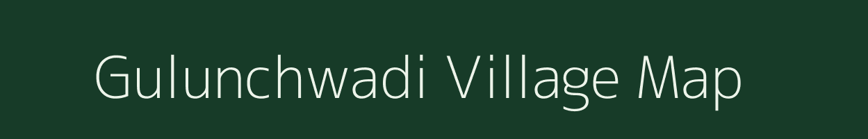 Gulunchwadi village map in Maharashtra