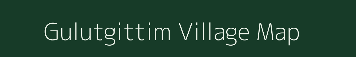 Gulutgittim village map in Meghalaya