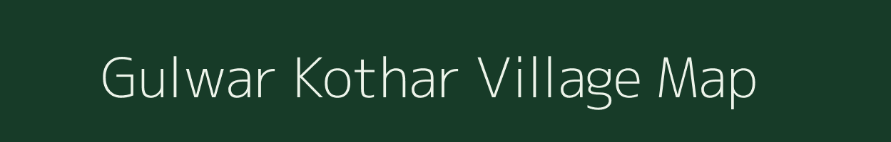 Gulwar Kothar village map in Madhya Pradesh