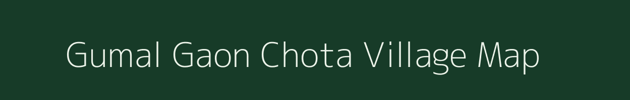 Gumal Gaon Chota village map in Uttarakhand