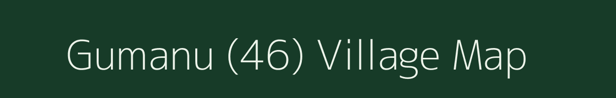 Gumanu (46) village map in Himachal Pradesh