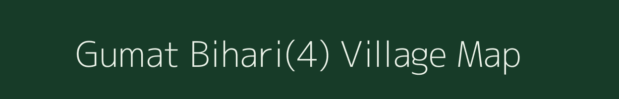 Gumat Bihari(4) village map in Haryana