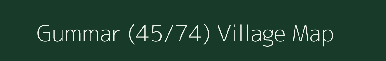 Gummar (45/74) village map in Himachal Pradesh